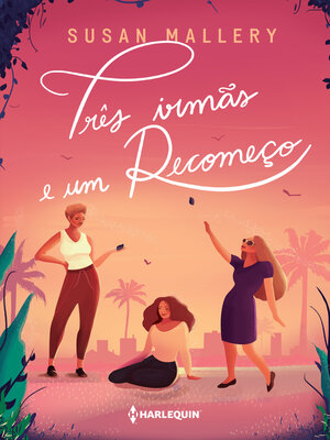 cover image of Três irmãs e um recomeço